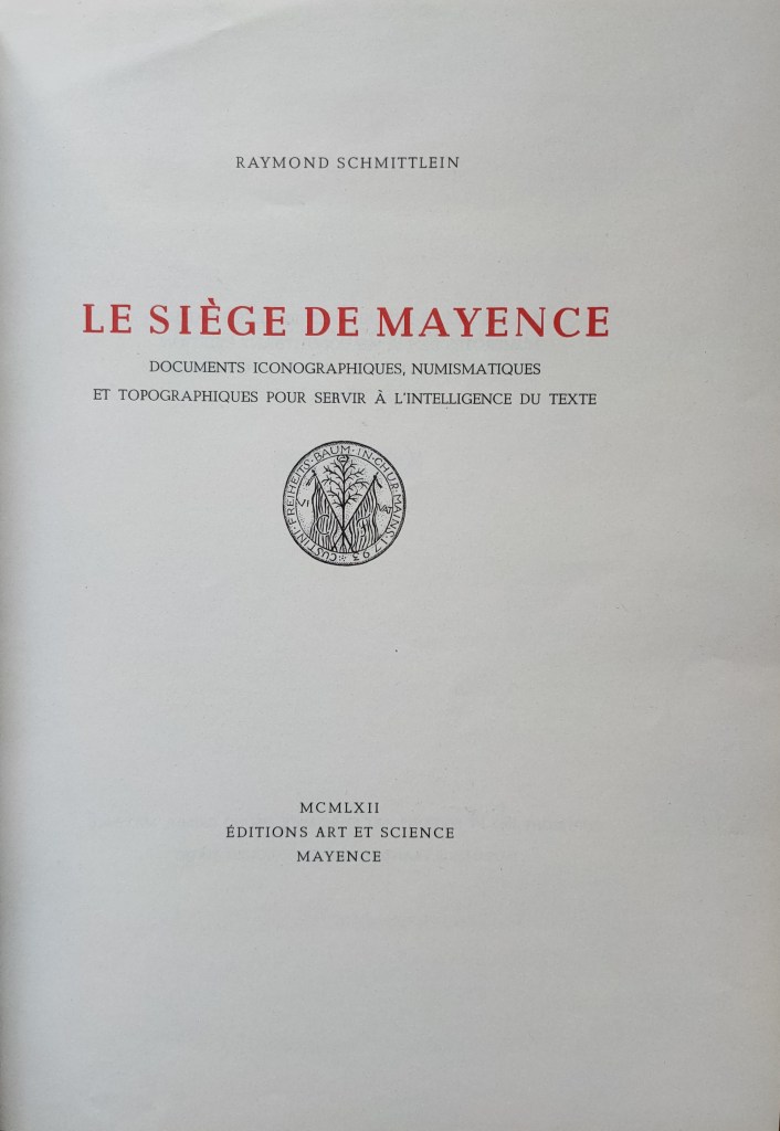 Siège de Mayence Goethe ; documents iconographiques par Raymond Schmittlein :