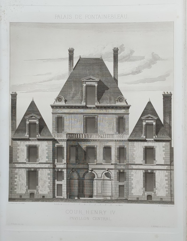 Pfnor Monographie Palais Fontainebleau : Cour Henri IV pavillon central
