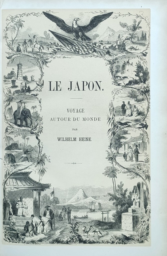 Le Japon voyage autour du monde, Wilhelm Heine, 1859 1ère édition