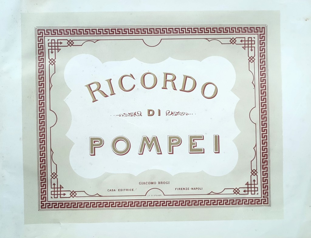 Ricordo Di Pompei 1890 - Firenze, Giacomo Brogi.