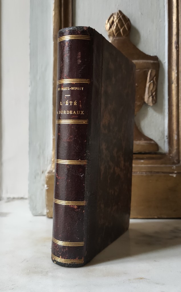 Saint-Rieul-Dupouy Bordeaux : l'été à Bordeaux reliure demi-basane de l'époque