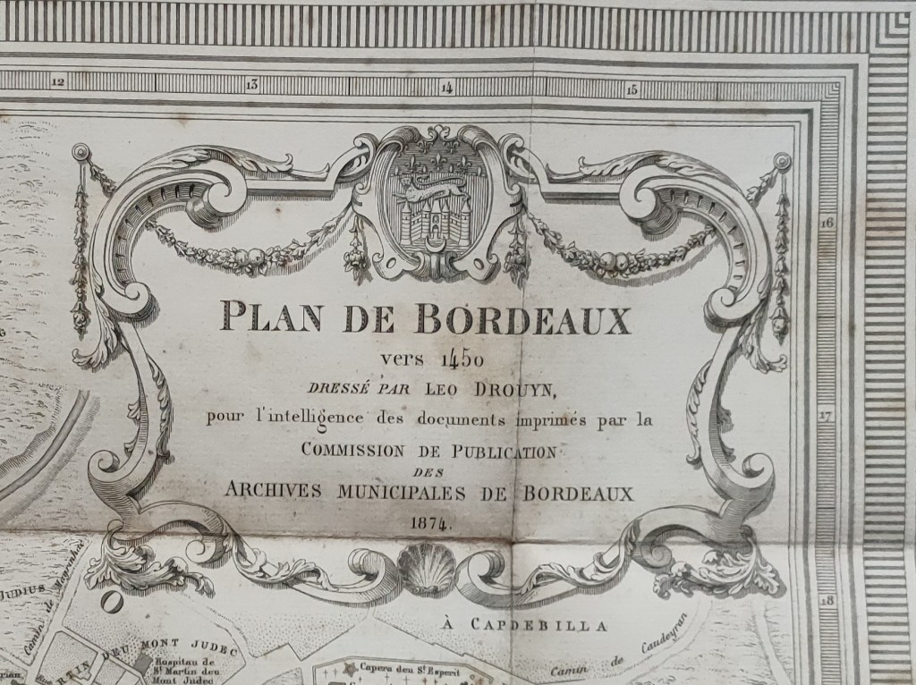 Léo Drouyn Bordeaux 1450 : Plan du Bordeaux médiéval en 1450